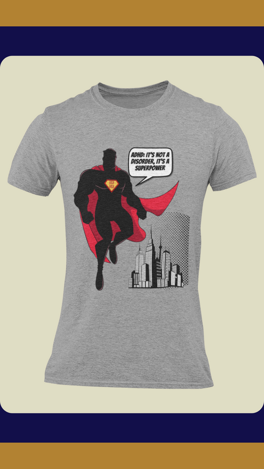 ADHD: It's Not a Disorder, It's a Superpower Unisex Heavy Cotton Tee