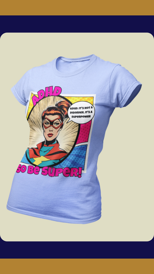 ADHD: It's Not a Disorder, It's a Superpower Unisex Heavy Cotton Tee