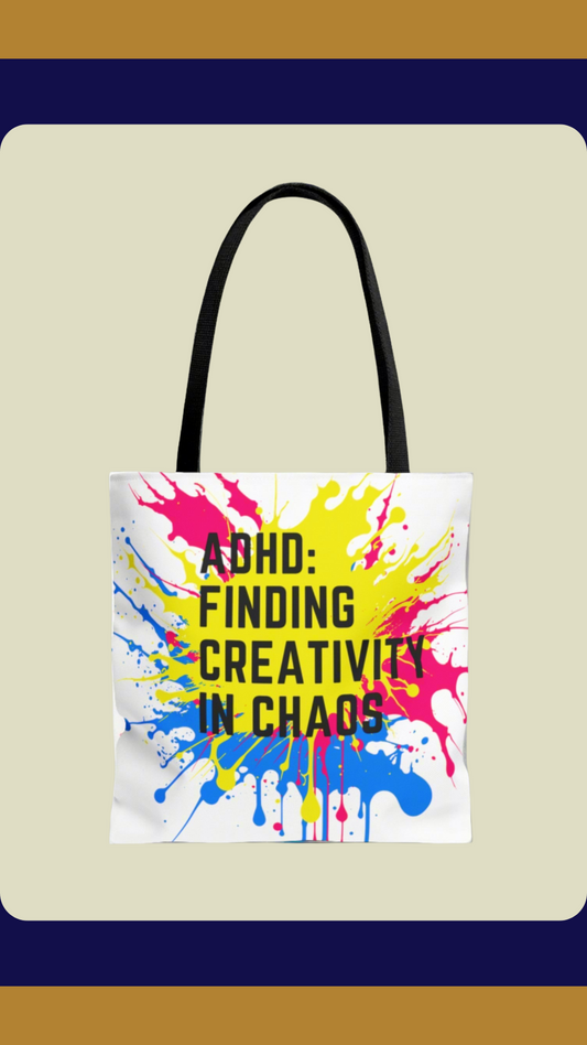 ADHD: Finding Creativity in Chaos All-Over Print Tote Bag