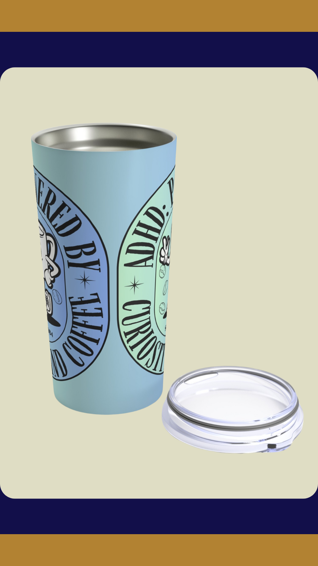 ADHD Powered by Curiosity and Coffee Blue Tumbler | Fun ADHD Awareness Gift